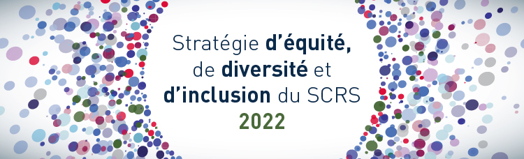 Stratégie d'équité, de diversité et d'inclusion du SCRS 2022