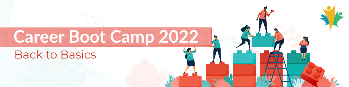 Career Boot Camp 2022 - Back to Basics