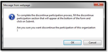 When ‘Discontinue Participation’ is selected, a message is presented to the user to confirm if they want to discontinue participation or not.
