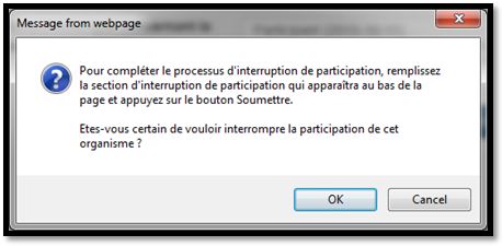 Lorsque 'Interrompre la participation' est sélectionné, un message est présenté à l'utilisateur pour confirmer s'il veut interrompre sa participation ou non.