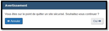Lorsque 'Sortir' est sélectionné, un message avertit que le site sécurisé sera laissé et fournira les options pour annuler ou continuer la demande.