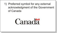 Canada wordmark is the preferred symbol for any external acknowledgement of the Government of Canada.