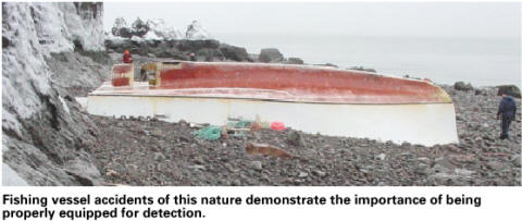 Fishing vessel accidents of this nature demonstrate the importance of being properly equipped for detection