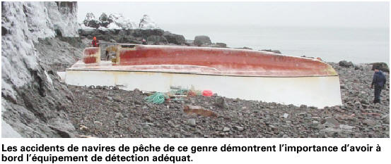 Les accidents de navires de pêche de cette nature démontrent l'importance d'être correctement équipé pour la détection