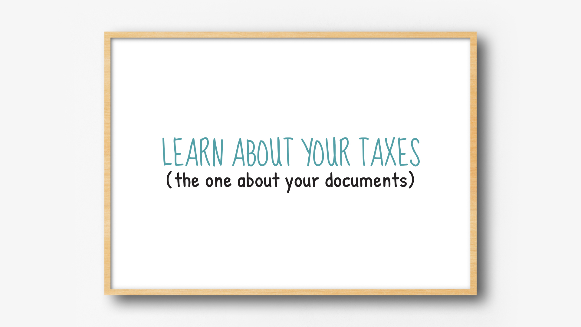 Whiteboard - learn about your taxes - documents