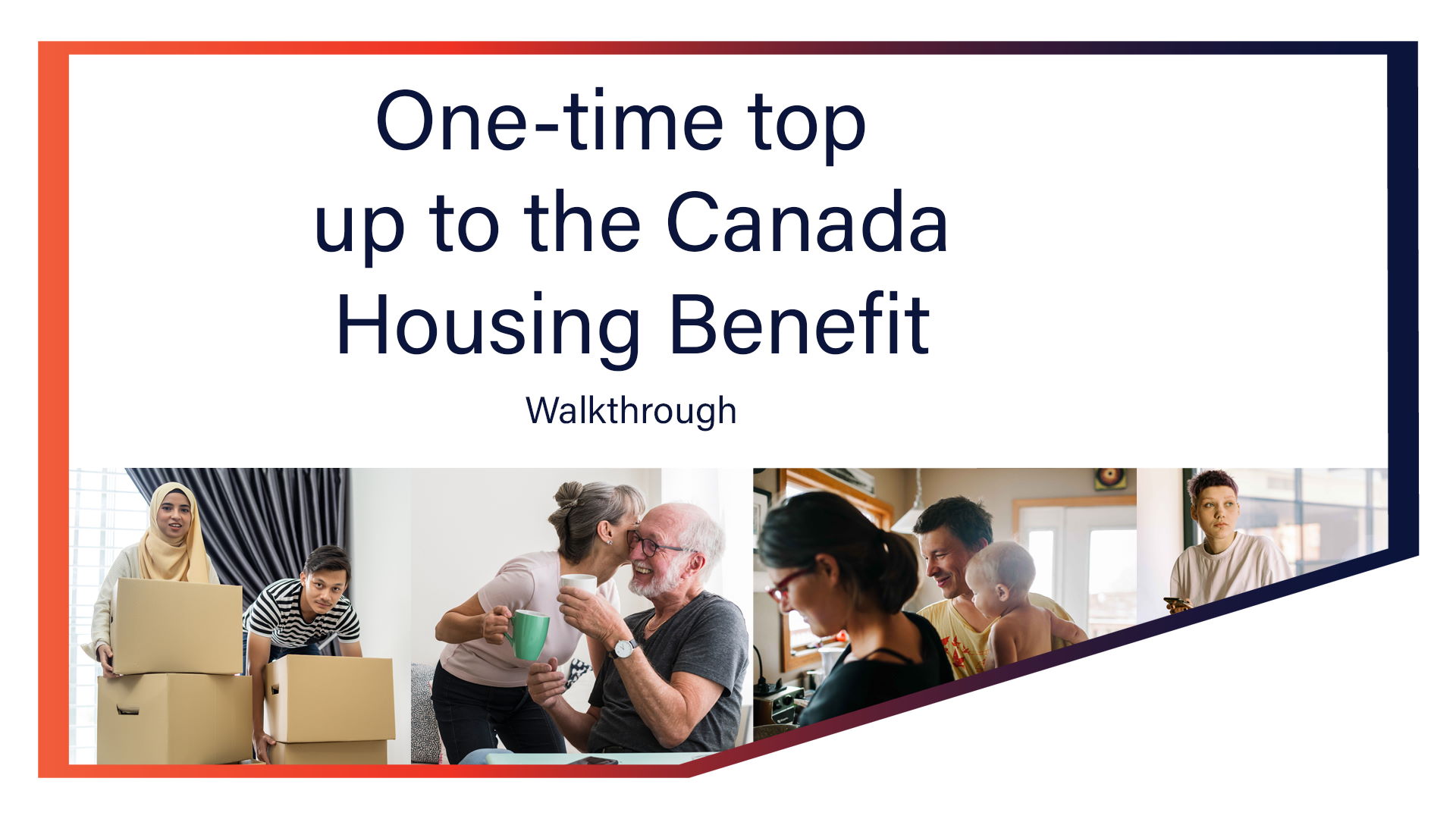 One-time top-up to the Canada Housing Benefit – walkthrough