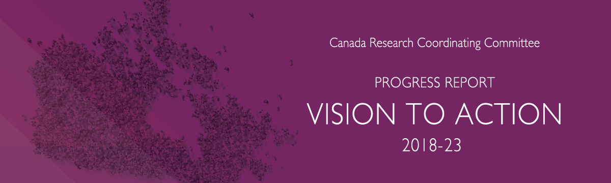 Vision to Action: Canada Research Coordinating Committee Progress Report 2018-23
