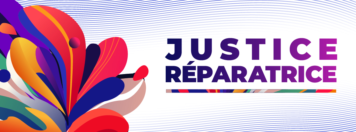 Image with text that says on the top: Justice réparatrice