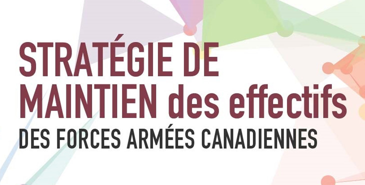 Stratégie de maintien des effectifs des forces armées canadiennes.