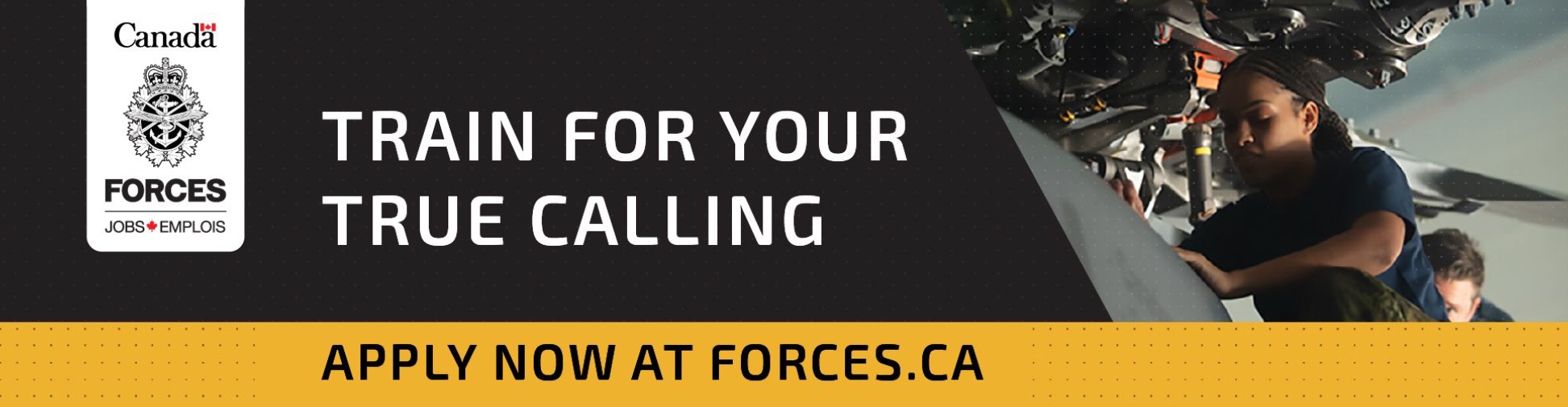 Square banner image of Corporal Caylen Dorrington fixing aircraft with the text Canada Forces jobs, Train for your true calling, and Apply now at Forces.ca