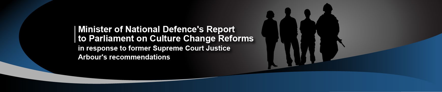 Culture Change Reforms in response to former Supreme Court Justice Arbour’s recommendations