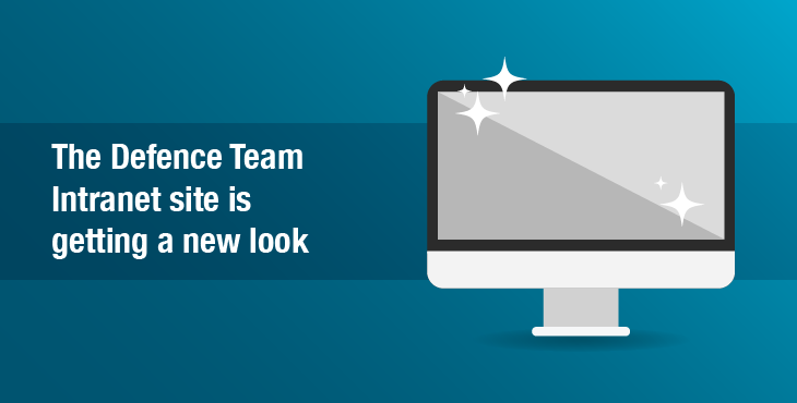 The Defence Team Intranet site is getting a new look