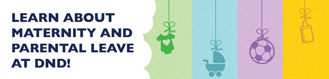 Learn about maternity and parental leave at DND is written in text beside a mobile of baby related items.