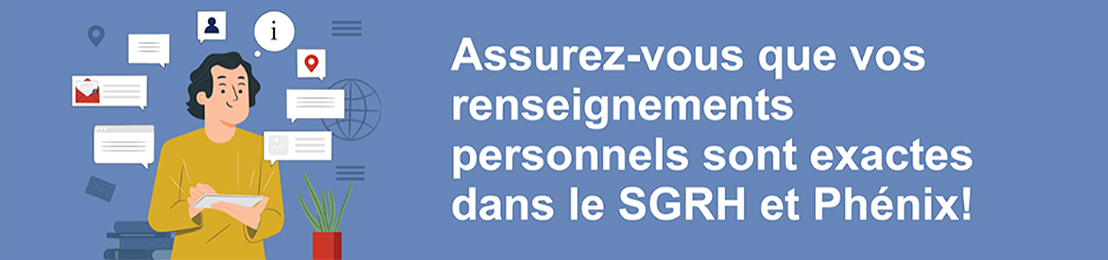 « Assurez-vous que vos renseignements personnels sont à jour dans le SGRH et Phénix » est écrit en texte. Il y a une photo d’un employé qui met à jour ses renseignements personnels sur un ordinateur.