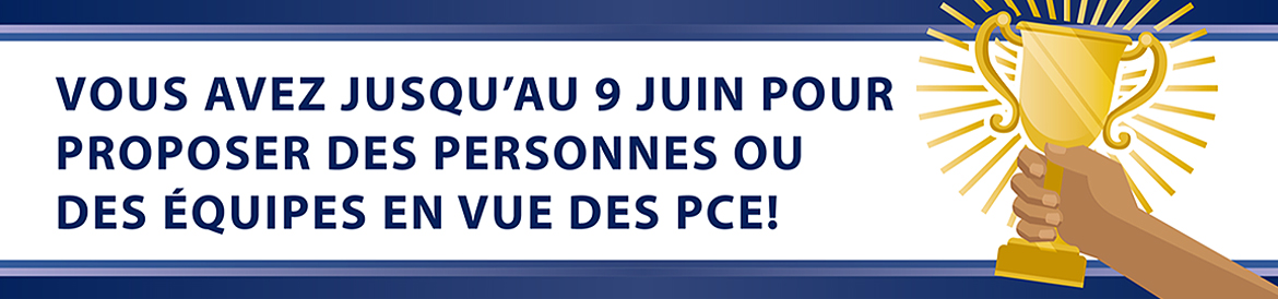 Vous avez jusqu'au 9 juin pour proposer des personnes ou des équipes en vue des PCE!