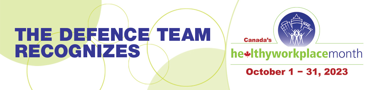 The Defence Team recognizes Canada's Healthy Workplace Month