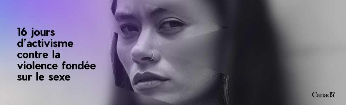 16 jours d’activisme contre la violence fondée sur le sexe