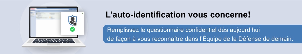 Prenez un moment pour effectuer votre auto-identification