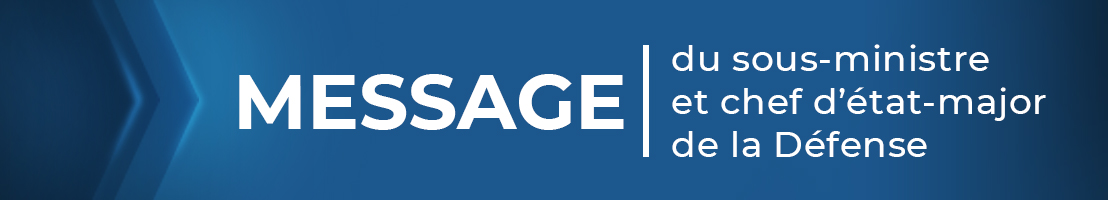 Message du sous-ministre et chef d'état-major de la Défense