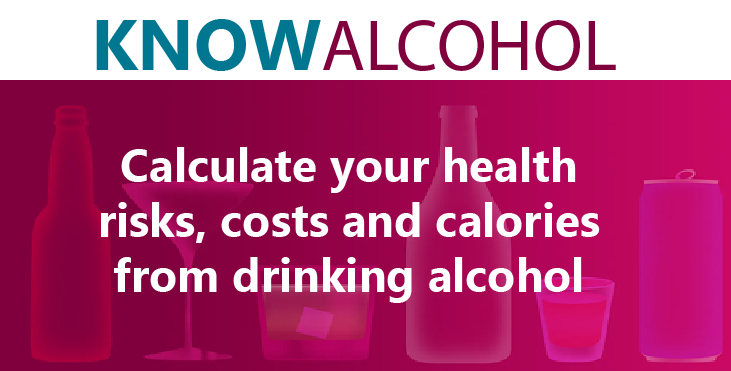 Know Alcohol - Calculate your health risks, costs and calories from drinking alcohol