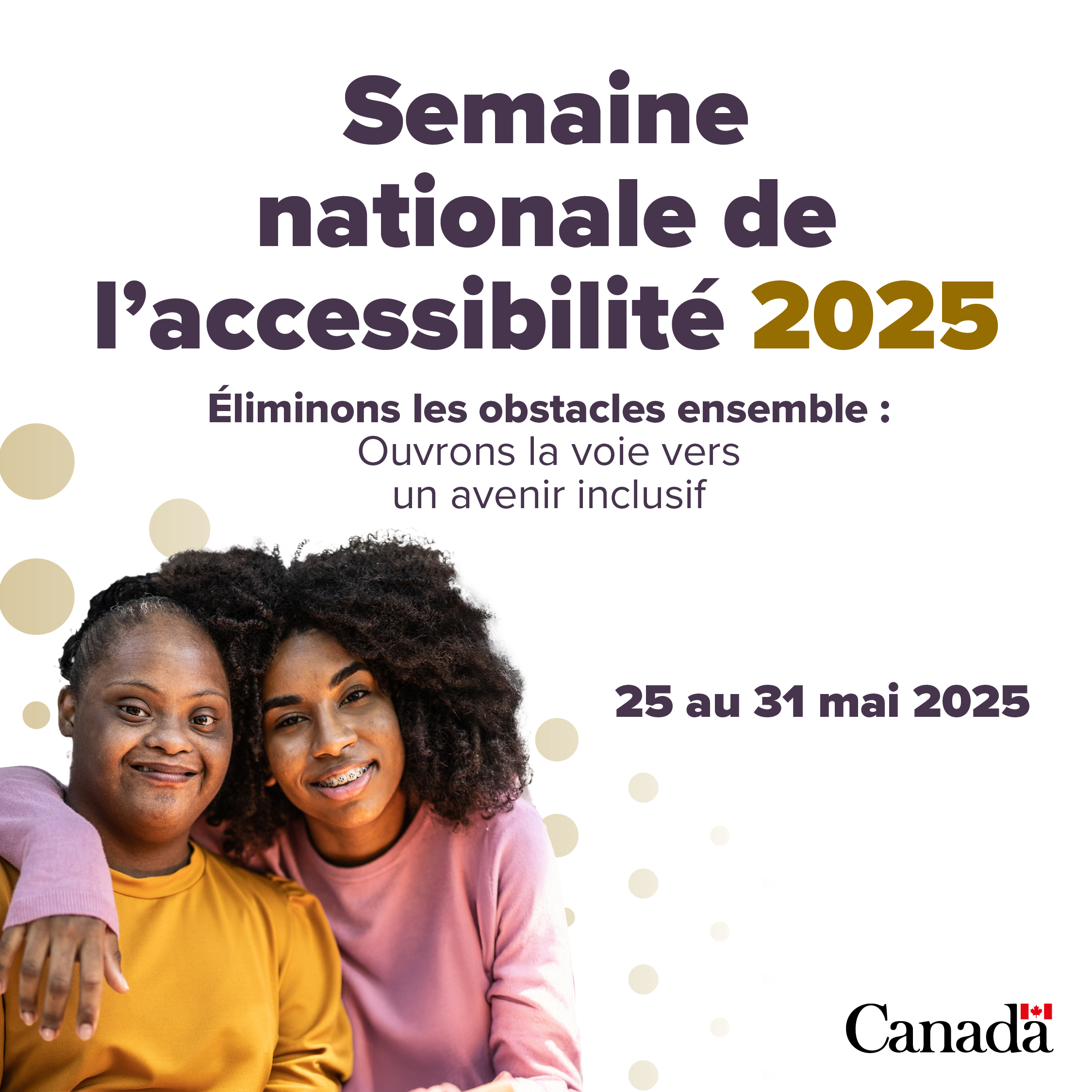 Un visuel comprenant une photo pour la Semaine nationale de l’accessibilité 2025. La version textuelle suit.