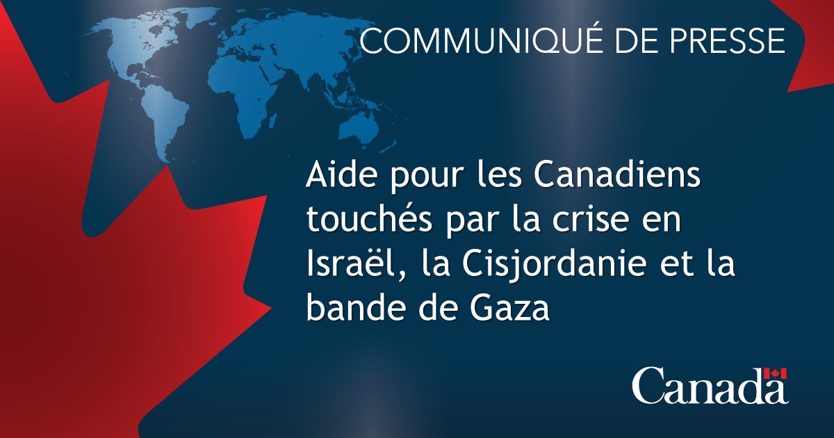 The Government of Canada is assisting Canadians affected by the crises in Israel, the West Bank and Gaza