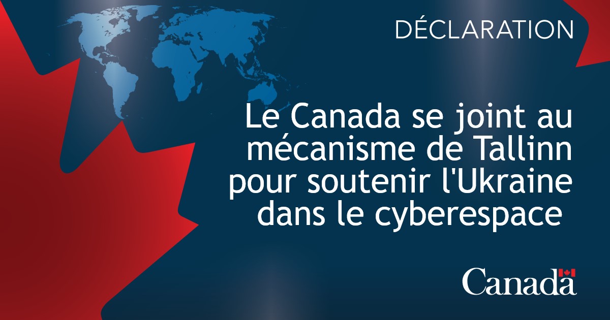 Le Canada se joint au mécanisme de Tallinn pour soutenir l’Ukraine dans ...