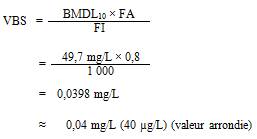 L’équation utilisée pour calculer la valeur basée sur la santé (VBS) pour le bromate en utilisant la dose associée à un taux d’incidence de 10 % de l’effet critique. 