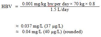 The equation used to calculate the health based value (HBV) for bromate using the default approach (without PBPK approach), for the purposes of comparison.