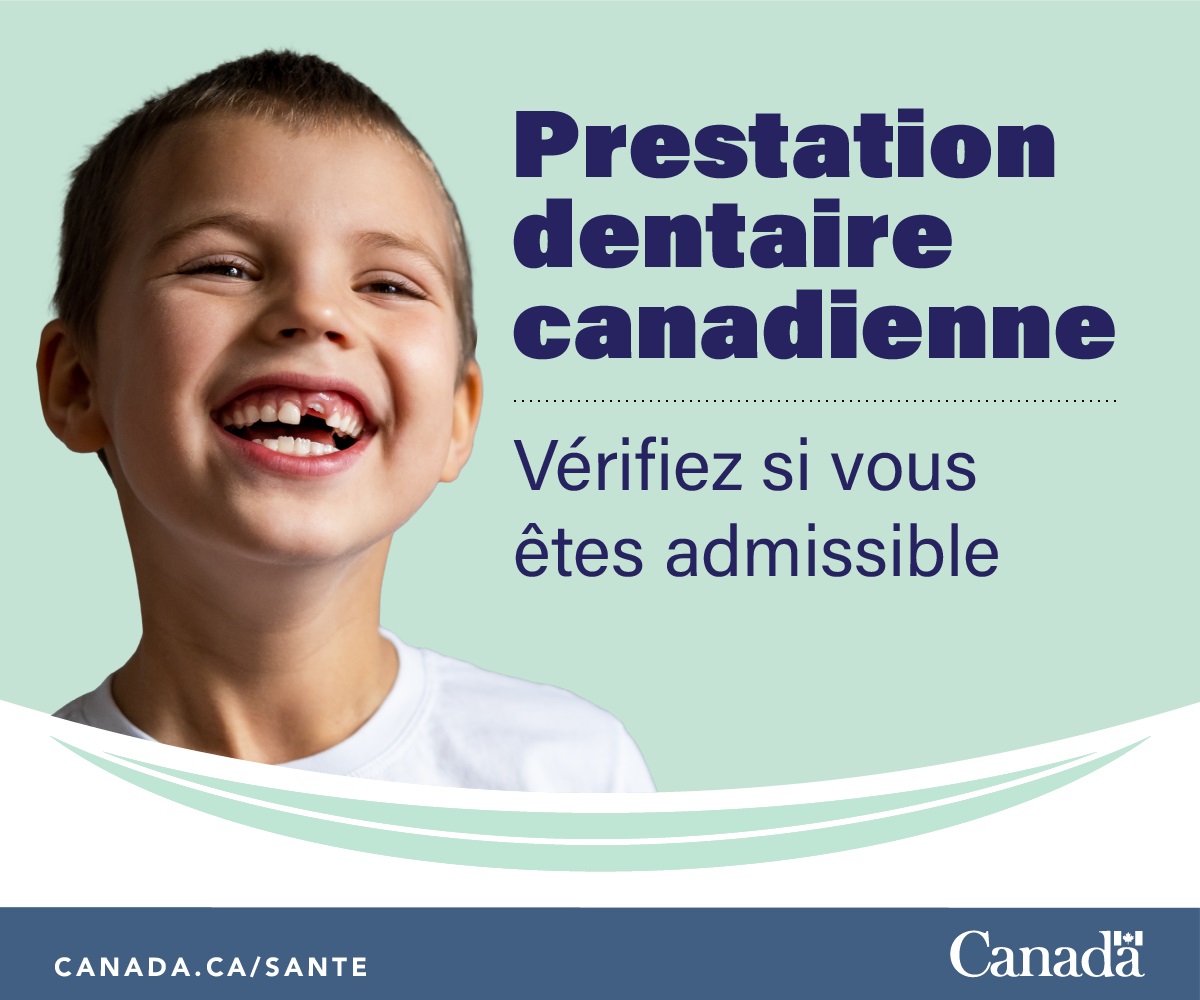 canada.ca/dentaire - Êtes-vous admissible à la nouvelle