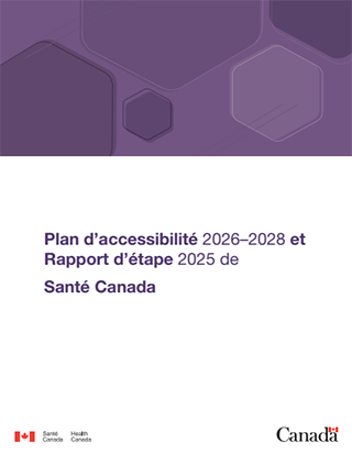 Plan d’accessibilité 2026-2028 et Rapport d’étape 2025 de Santé Canada