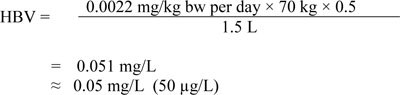 The equation used to calculate the health based value (HBV) for chromium (VI) in drinking water