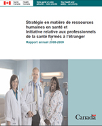 Page couverture de la publication Rapport annuel 2008-2009 Stratégie en matière de ressources humaines en santé et Initiative relative aux professionnels de la santé formés à l'étranger