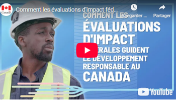 Comment les évaluations d'impact fédérales guident le développement responsable au Canada