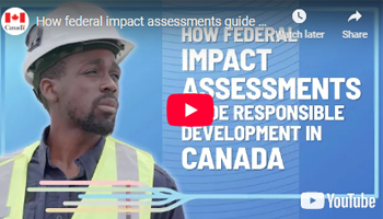 How federal impact assessments guide responsible development in Canada