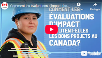 Comment les évaluations d'impact facilitent-elles les bons projets au Canada?