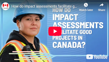 How do impact assessments facilitate good projects in Canada?