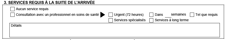 Section 3 : Services requis à la suite de l’arrivée décrit ci-dessous