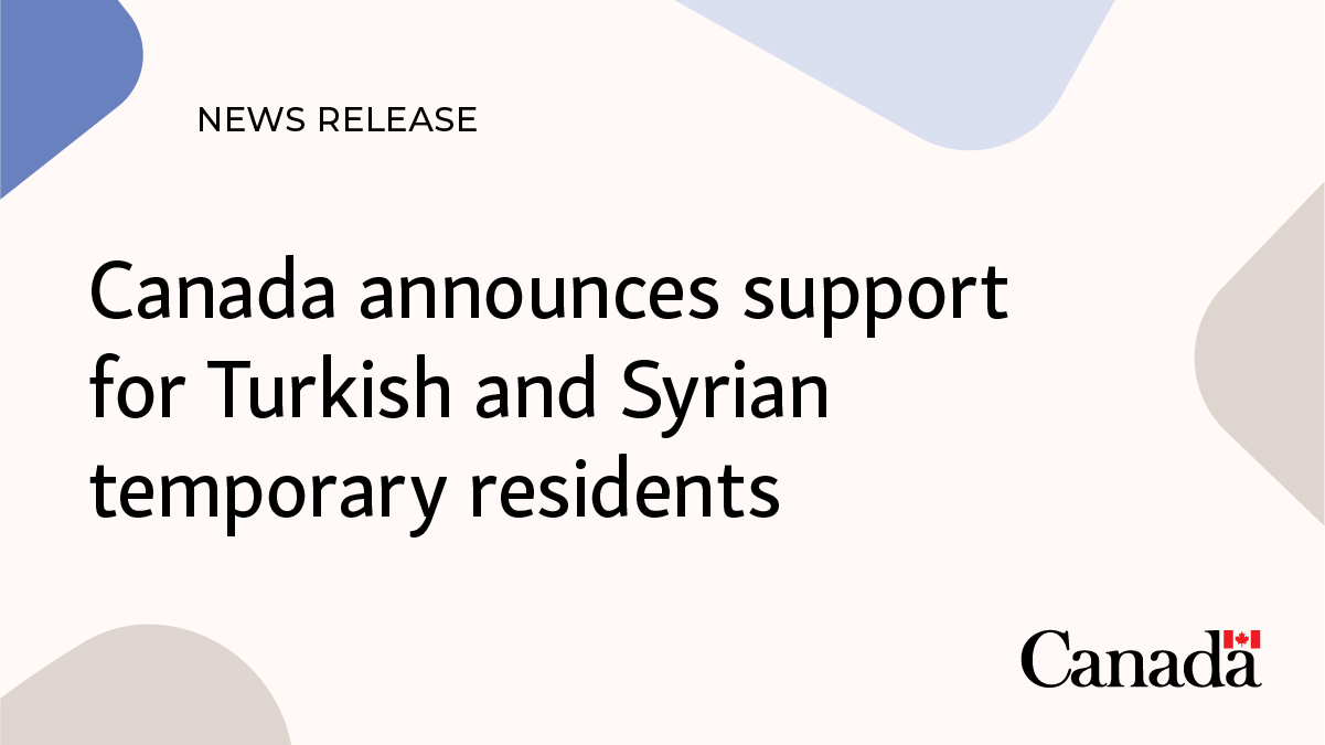 Canada announces support for Turkish and Syrian temporary residents