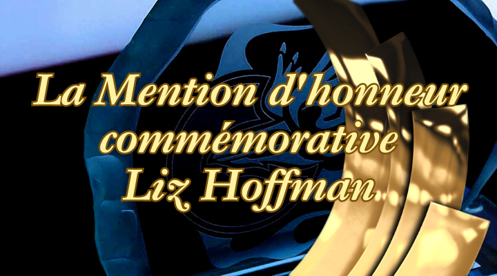 La Mention d’honneur commémorative Liz Hoffman