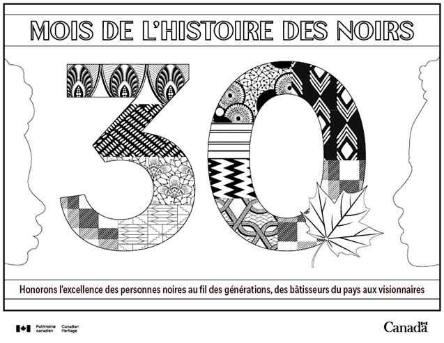 Affiche à colorier du Mois de l'histoire des noirs : 30, silhouettes, slogan Honorons l’excellence des personnes noires au fil des générations, des bâtisseurs du pays aux visionnaires et logo Canada