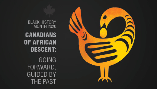 A yellow Sankofa bird reaching for an egg. Text: Black History Month 2020 – Canadians of African Descent: Going forward, Guided by the past.