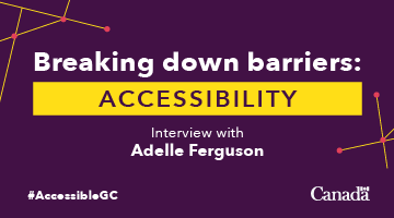Breaking down barriers: Accessibility. Interview with Adelle Ferguson. #AccessibleGC