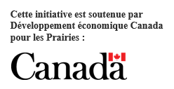 Le deuxième exemple inclut le texte « Cette initiative est soutenue par Développement économique Canada pour les Prairies » accompagné du mot-symbole « Canada », en noir sur fond blanc, avec un drapeau rouge au-dessous.