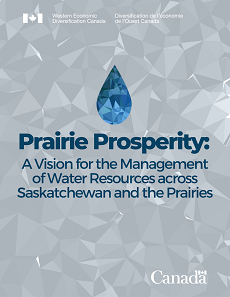 Prairie Prosperity: A Vision for the Management of Water Resources across Saskatchewan and the Prairies