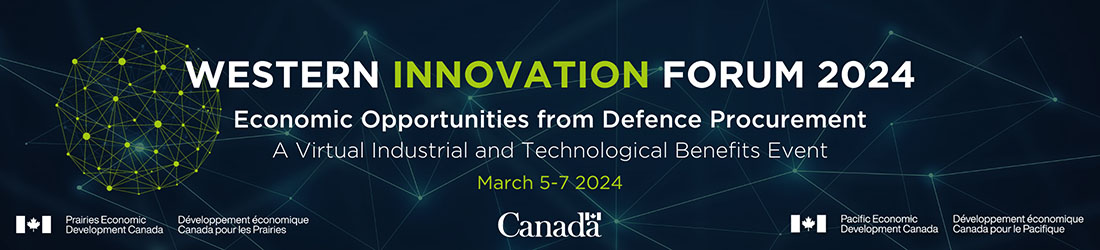 Western Innovation Forum 2024 banner; Economic Opportunities from Defence Procurement; A Virtual Industrial and Technological Benefits Event; March 5-7, 2024