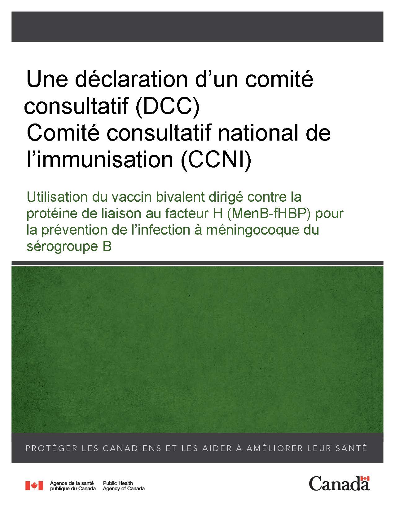 Utilisation Du Vaccin Bivalent Dirige Contre La Proteine De Liaison Au Facteur H Menb Fhbp Pour La Prevention De L Infection A Meningocoque Du Serogroupe B Canada Ca