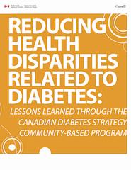 Reducing Health Disparities Related to  Diabetes: Lessons Learned Through the Canadian Diabetes Strategy Community-Based Program