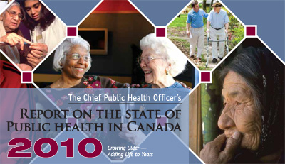 Chief Public Health Officer’s 3rd Annual Report on the State of Public Health in Canada, 2010 