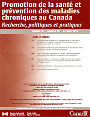 Vol 36, No 10, octobre 2016 - Promotion de la santé et prévention des maladies chroniques au Canada : Recherche, politiques et pratiques
